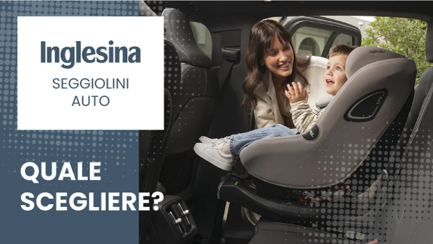 Copertina della guida: Guida agli ovetti e ai seggiolini Inglesina 2026: quale fa per te?