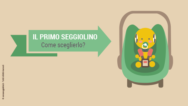 Come scegliere il primo seggiolino auto? Ecco cosa sapere