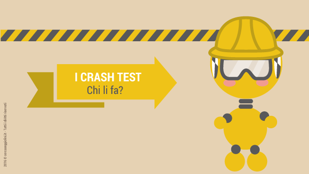 Chi fa i crash test? Ecco gli enti  e le associazioni indipendenti