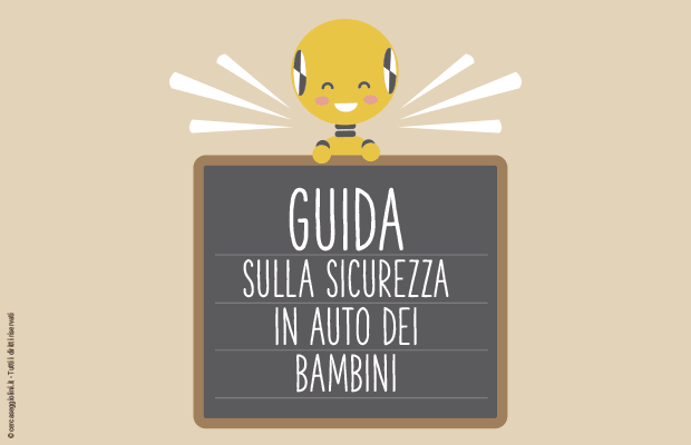 Guida Sicurezza in auto dei bambini