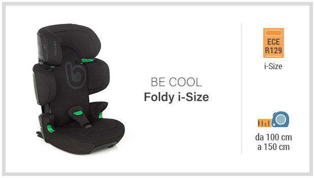 Be Cool Foldy i-Size - Miglior seggiolino i-Size 100-150 - Guida all'acquisto