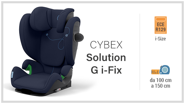 Cybex Solution G i-Fix - Miglior seggiolino i-Size 100-150 - Guida all'acquisto