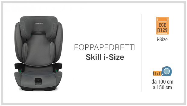 Foppapedretti Skill i-Size - Miglior seggiolino i-Size 100-150 - Guida all'acquisto