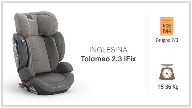 Inglesina Tolomeo  2.3 iFix- Miglior seggiolino 2-3 - Guida all'acquisto