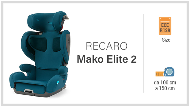 Recaro Mako Elite 2 - Miglior seggiolino i-Size 100-150 - Guida all'acquisto